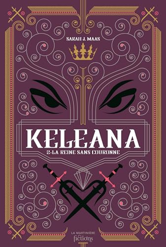Keleana, tome 2: La Reine sans Couronne